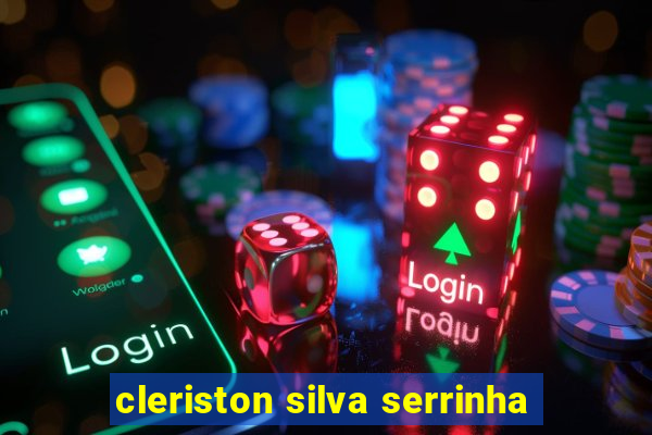 cleriston silva serrinha